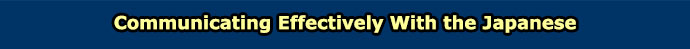Communicate Effectively with the Japanese