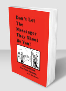 Don't Let The Messenger They Shoot Be You! A Survival Guide to Public Speaking