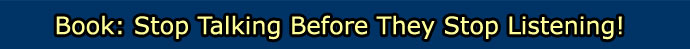 Book: Stop Talking Before They Stop Listening!